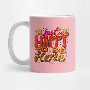 Happy To Be Here Mug